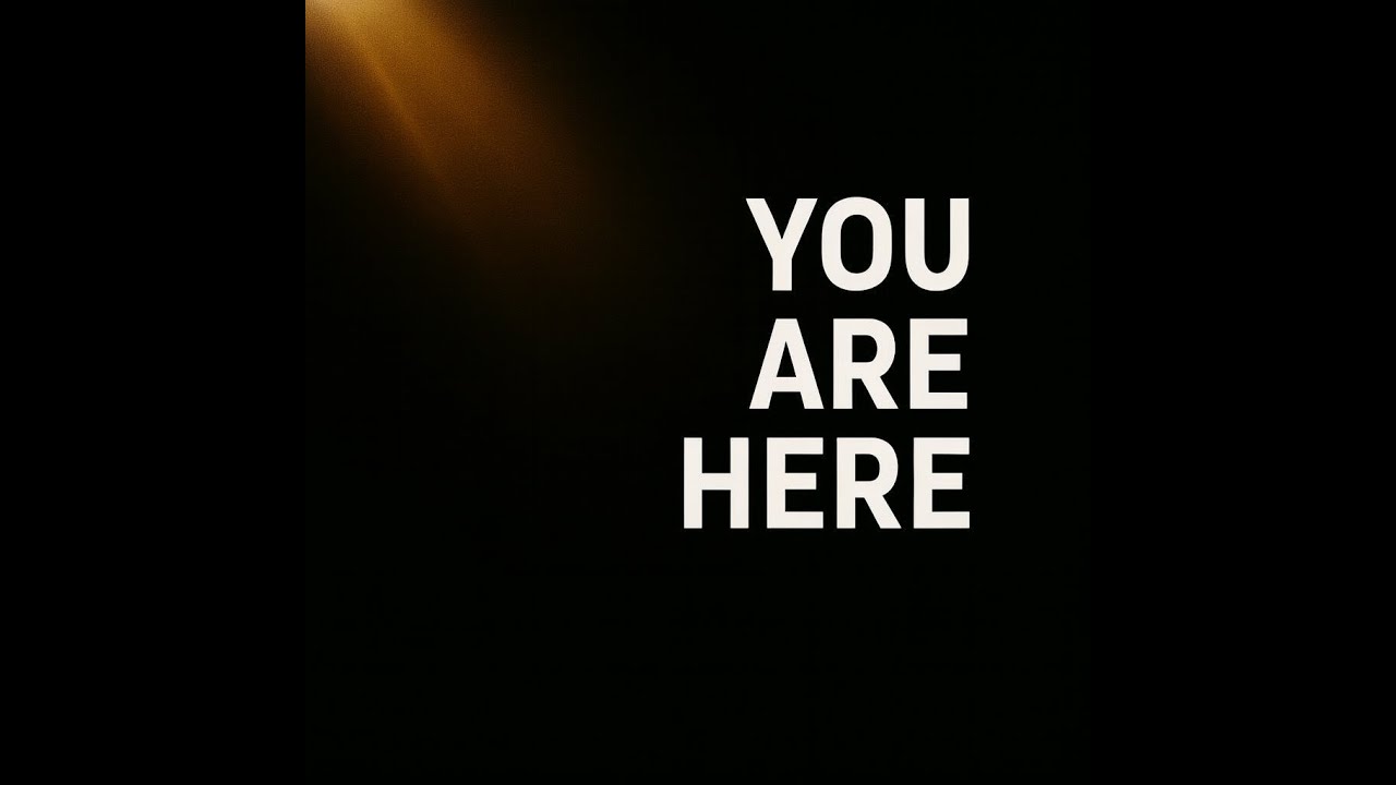 You Are Here