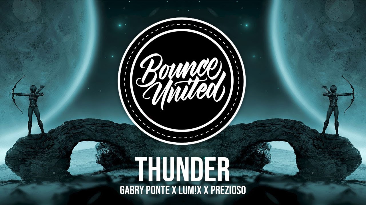Gabry Ponte x LUM!X x Prezioso - Thunder