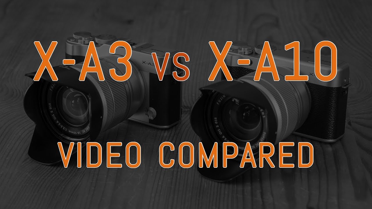 Fujifilm X-A3 vs X-A10 - 1080p Comparison
