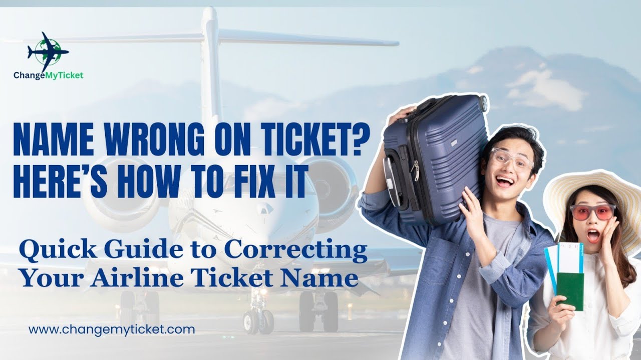 Name Wrong on Airline Ticket? How to Fix It Fast (Step-by-Step Guide) ✈️ 