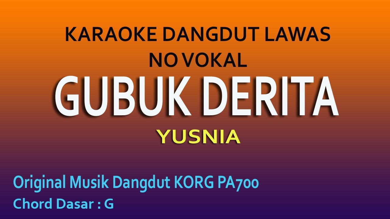 GUBUK DERITA YUSNIA - KARAOKE DANGDUT LAWAS NO VOKAL