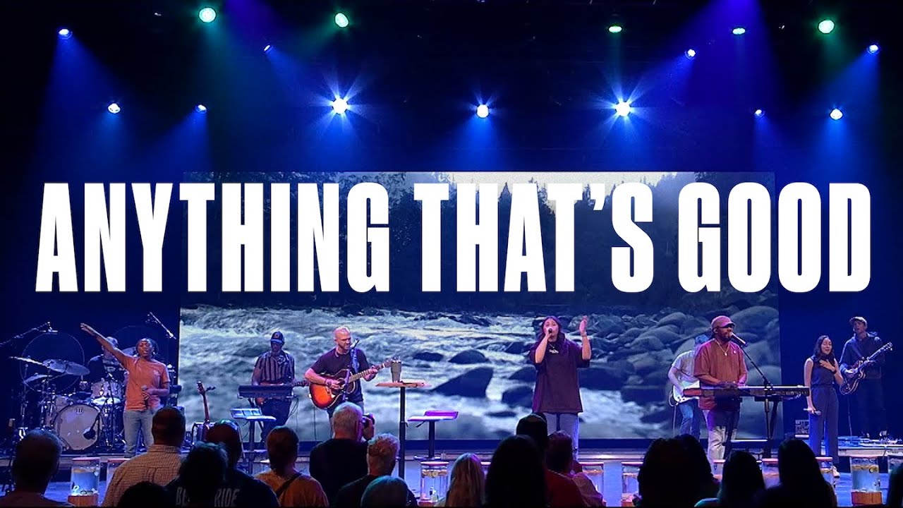 Anything That's Good (Live) | Crossroads Music