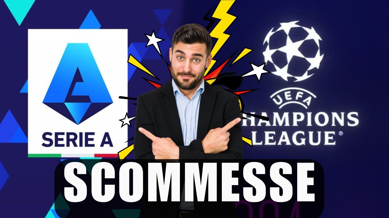Guida Scommesse Serie A VS Champions League
