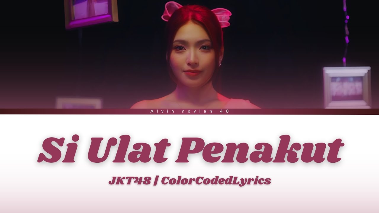 JKT48 – Si Ulat Penakut | ColorCodedLyrics (Gracia graduation song)