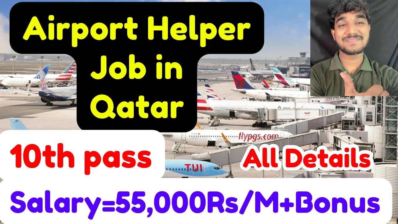 Airport Helper job in Qatar,10th Pass,Salary,Requirements,All Details 