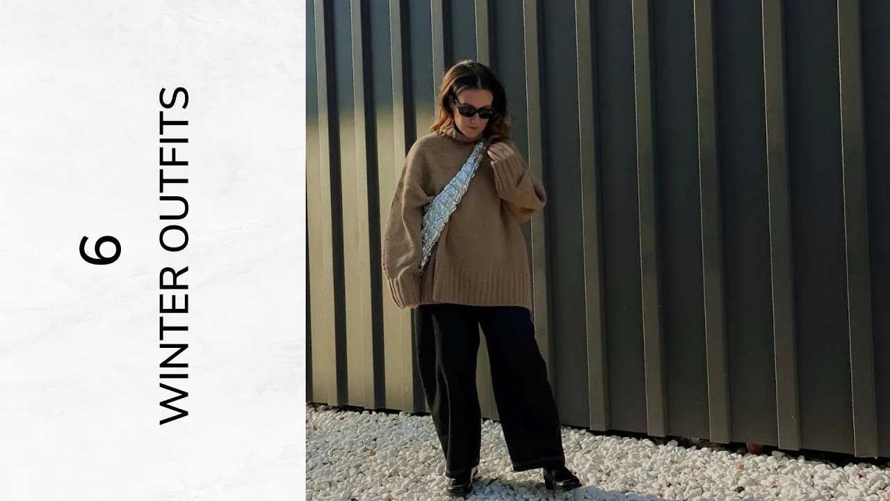 6 WINTER OUTFITS