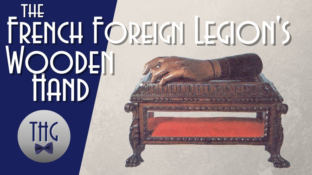 The history of the French Foreign Legion's wooden hand