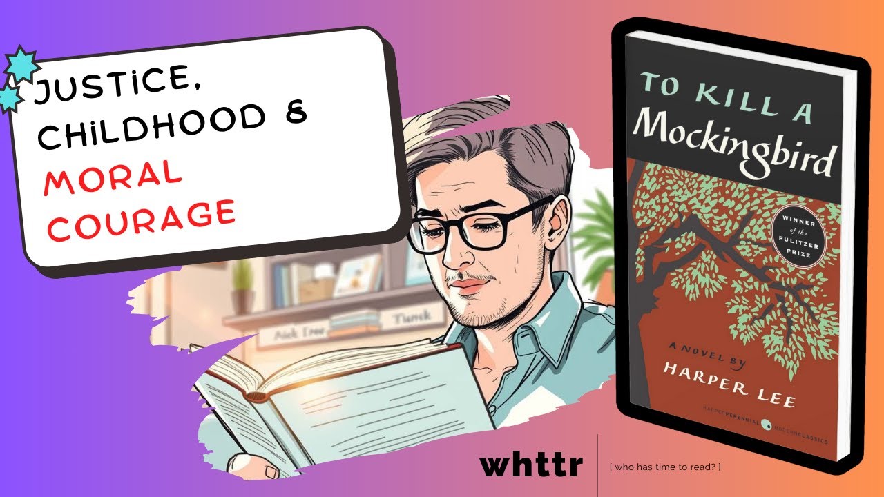 To Kill a Mockingbird by Harper Lee | Justice, Childhood & Moral Courage [Book Discussion]