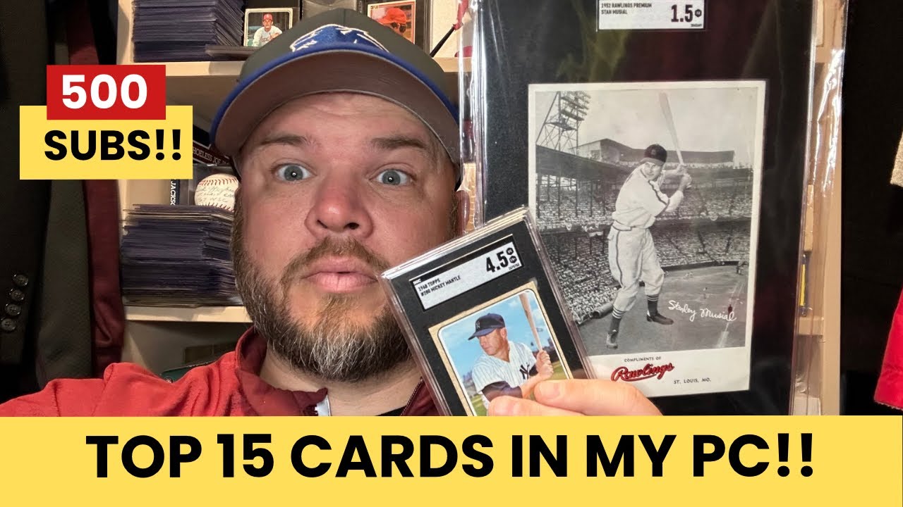 500 subs!!! Top 15 cards in my collection!!