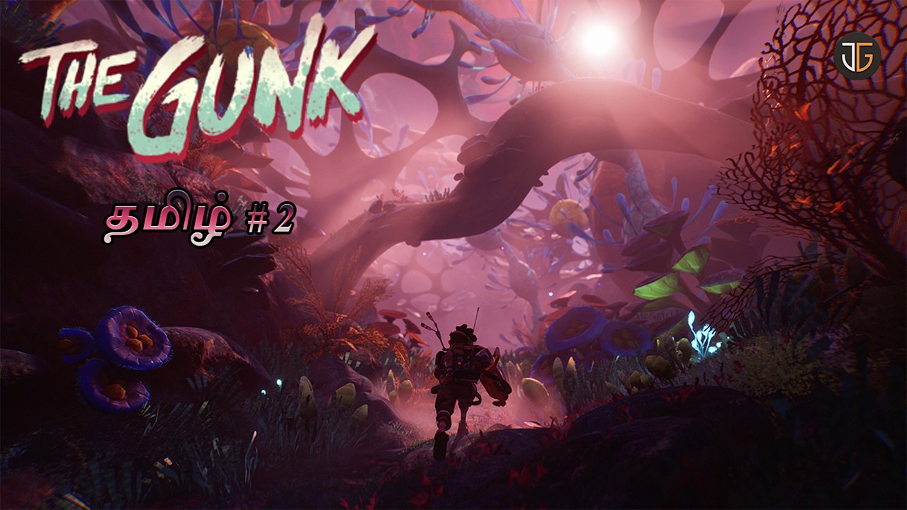 🔴 The Gunk | Part 2 | Sci-Fi Adventure & Exploration | Tamil Gameplay