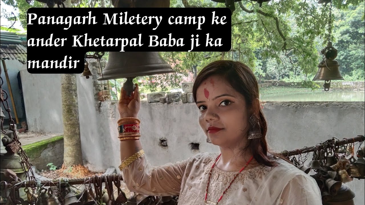 Panagarh Miletery camp ke ander Khetarpal Baba ji ka mandir