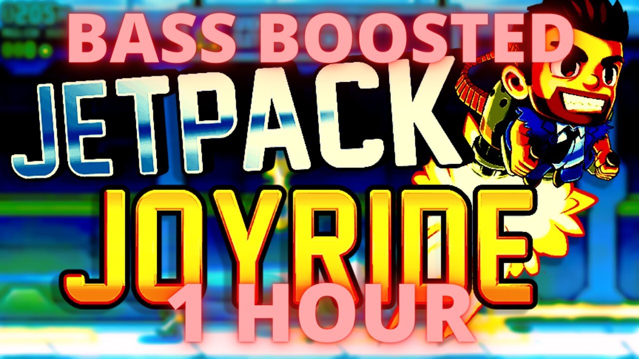Jetpack Joyride Theme BASS BOOSTED 1 HOUR
