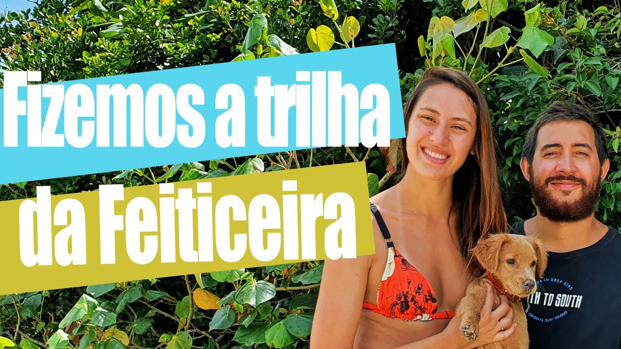 TRILHA FLORIANÓPOLIS - MORRO DA FEITICEIRA | PRAIA BRAVA - VLOG