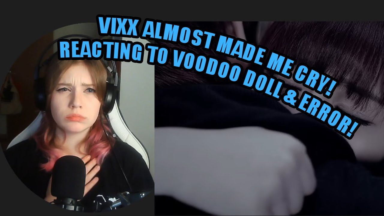 Reacting to VIXX(빅스) [Part 1] - VOODOO DOLL, Error!