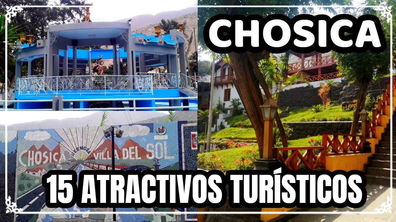 CHOSICA: LUGARES TURÍSTICOS / ¿COMO LLEGAR? Y ¿QUE LUGARES CONOCER?