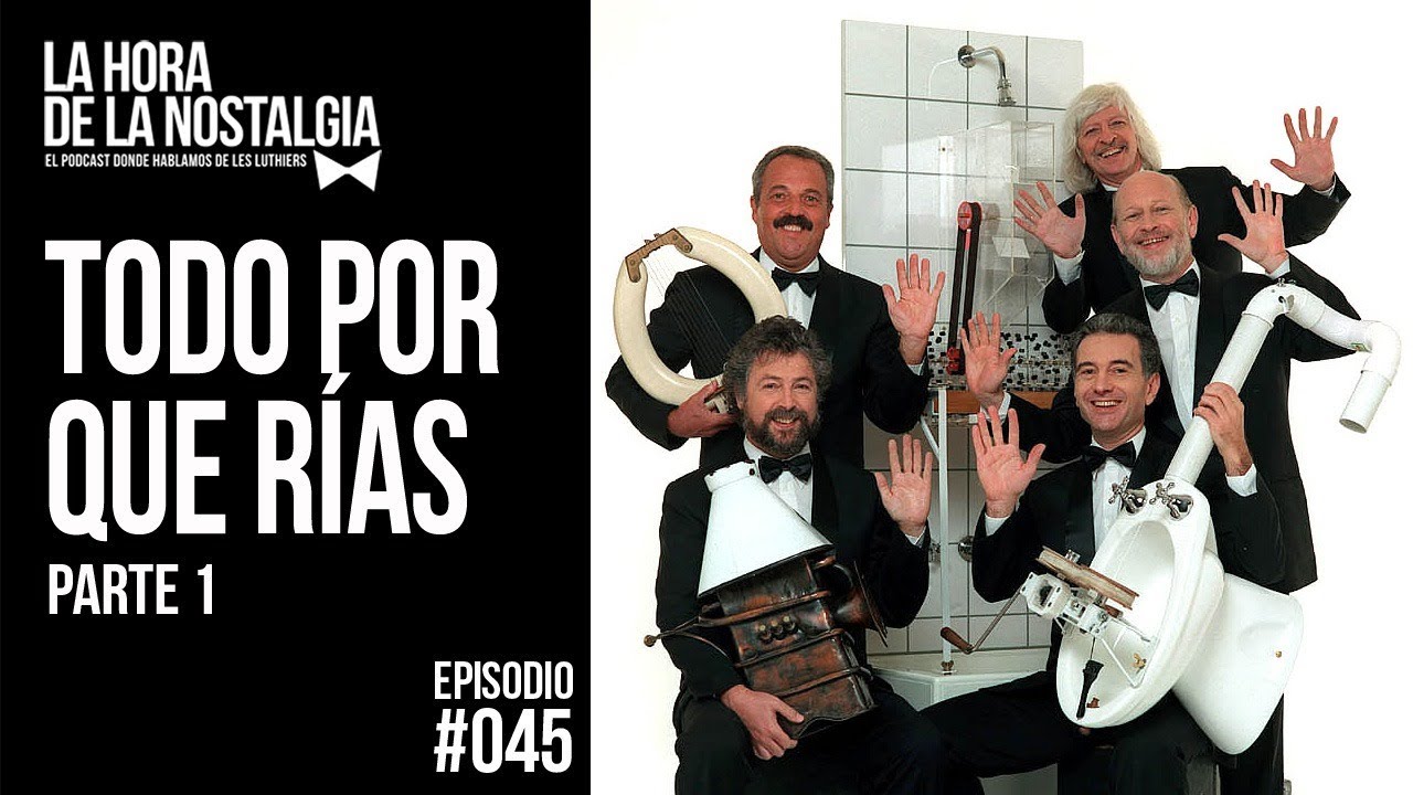 Todo Por Que Rías (Parte I) - Episodio 045 de 