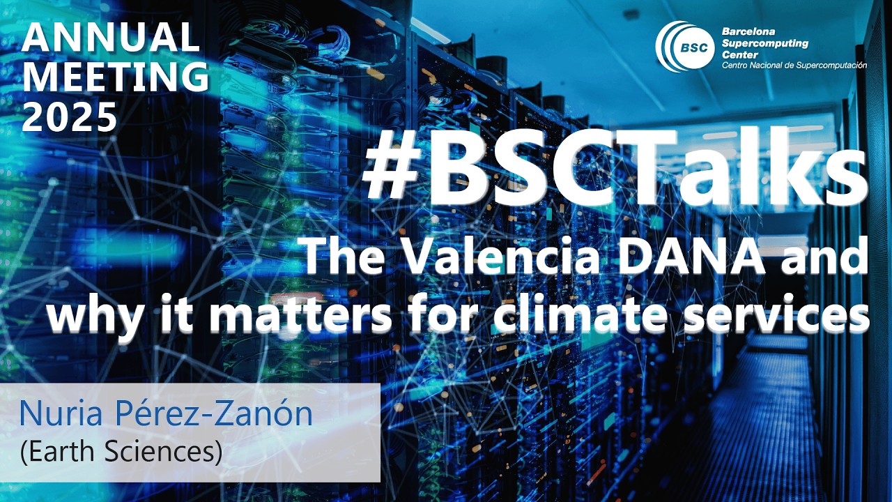 #BSC Talks - The Valencia DANA and why it matters for climate services