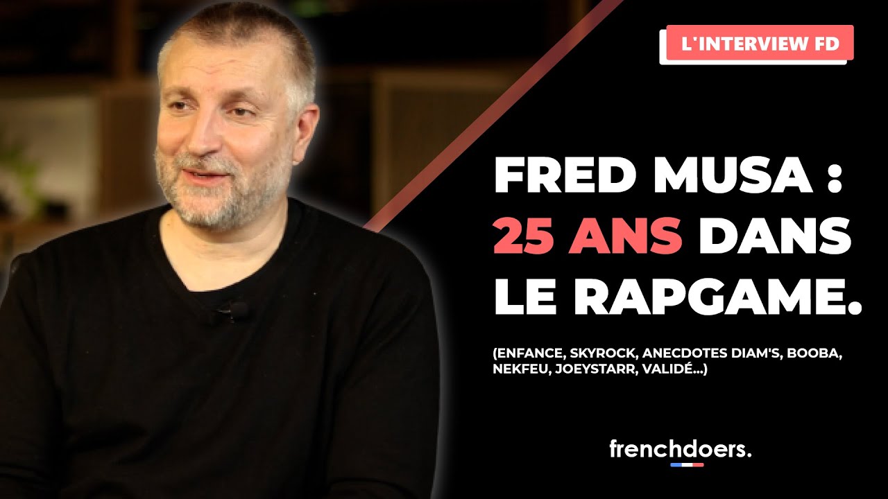 Fred Musa l'interview v&eacute;rit&eacute; (Skyrock, Diam's, Booba, Nekfeu, Doc Gyn&eacute;co, Valid&eacute;) - FD#2