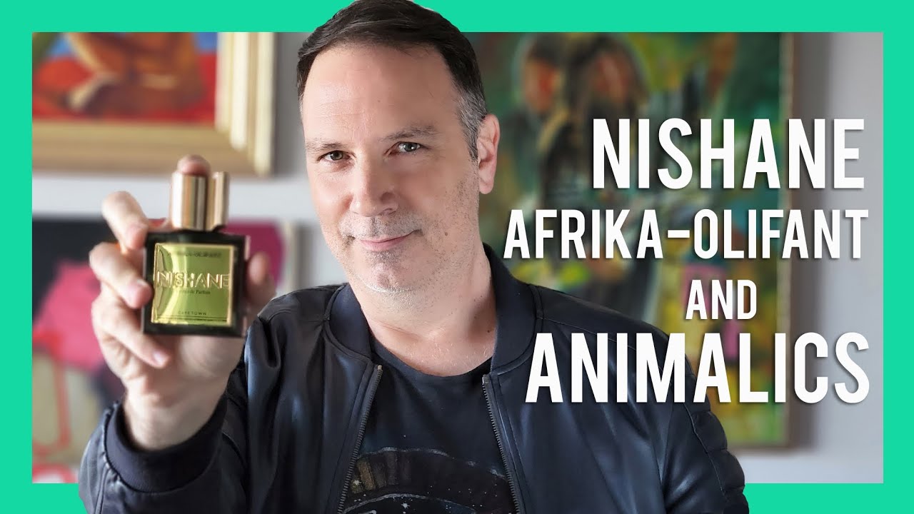 NISHANE AFRIKA-OLIFANT FRAGRANCE REVIEW / ANIMALICS IN PERFUME: AMBERGRIS, CIVET, CASTOREUM