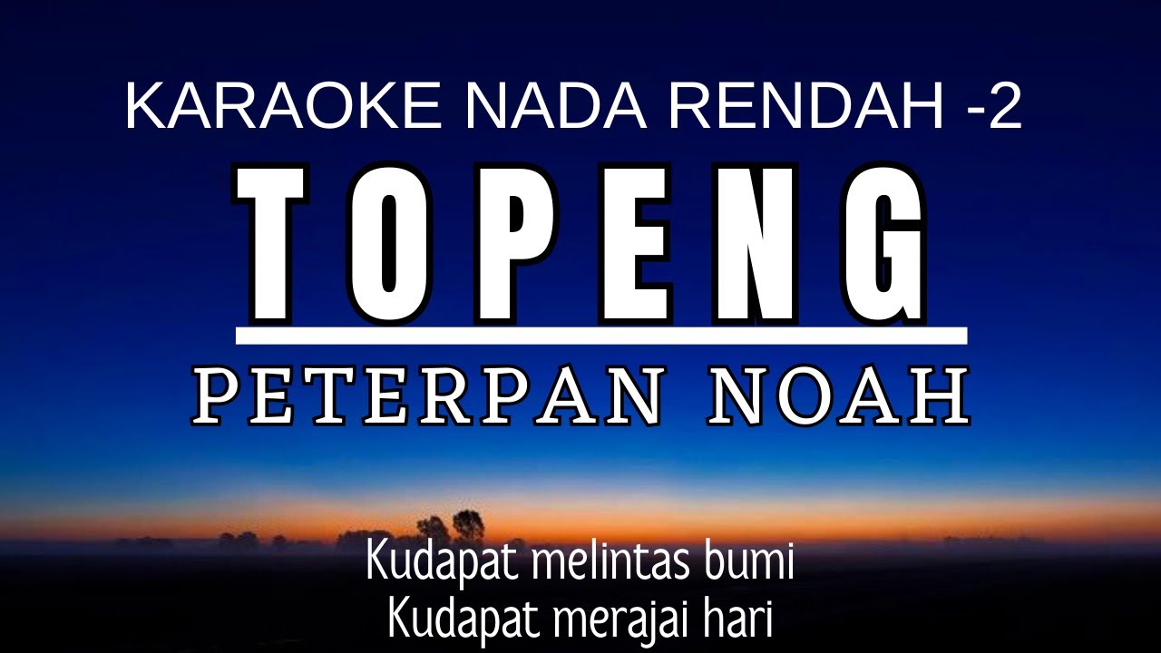 Topeng - Peterpan NOAH (Karaoke Lower Key Nada Rendah Pria -2)