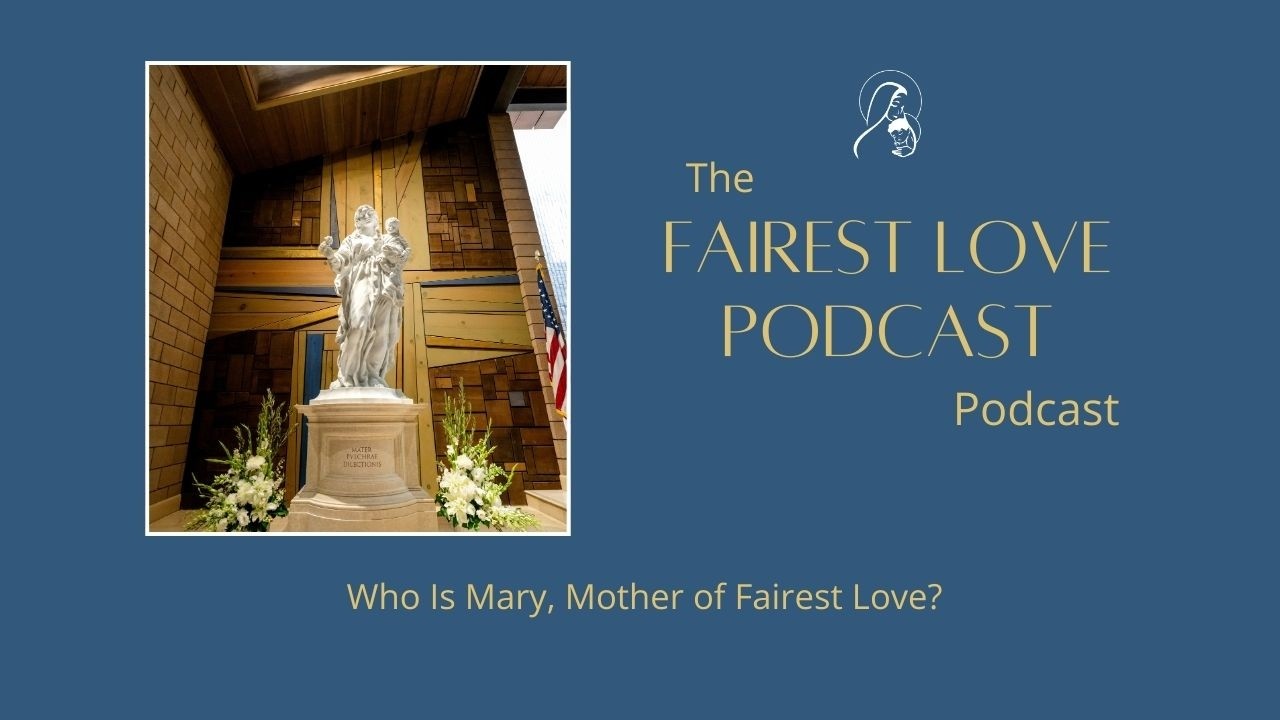 Who Is Mary, Mother of Fairest Love?