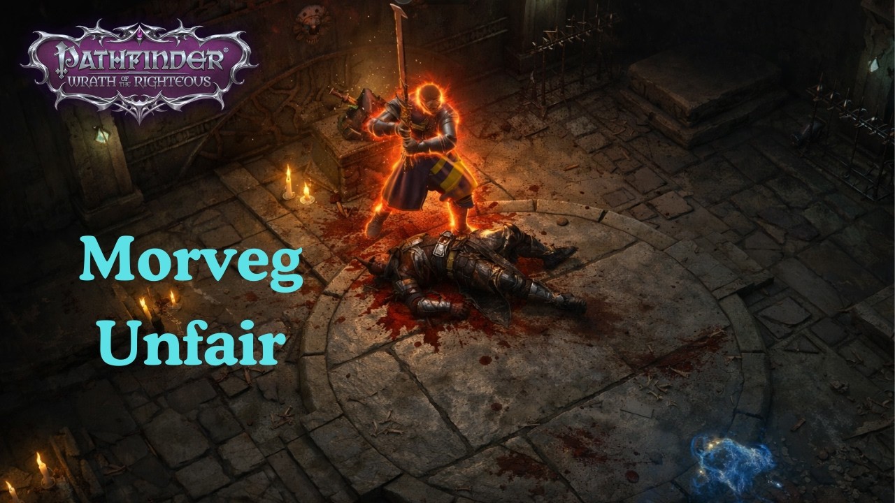 How to EASILY Kill Morveg in UNFAIR – Pathfinder WotR