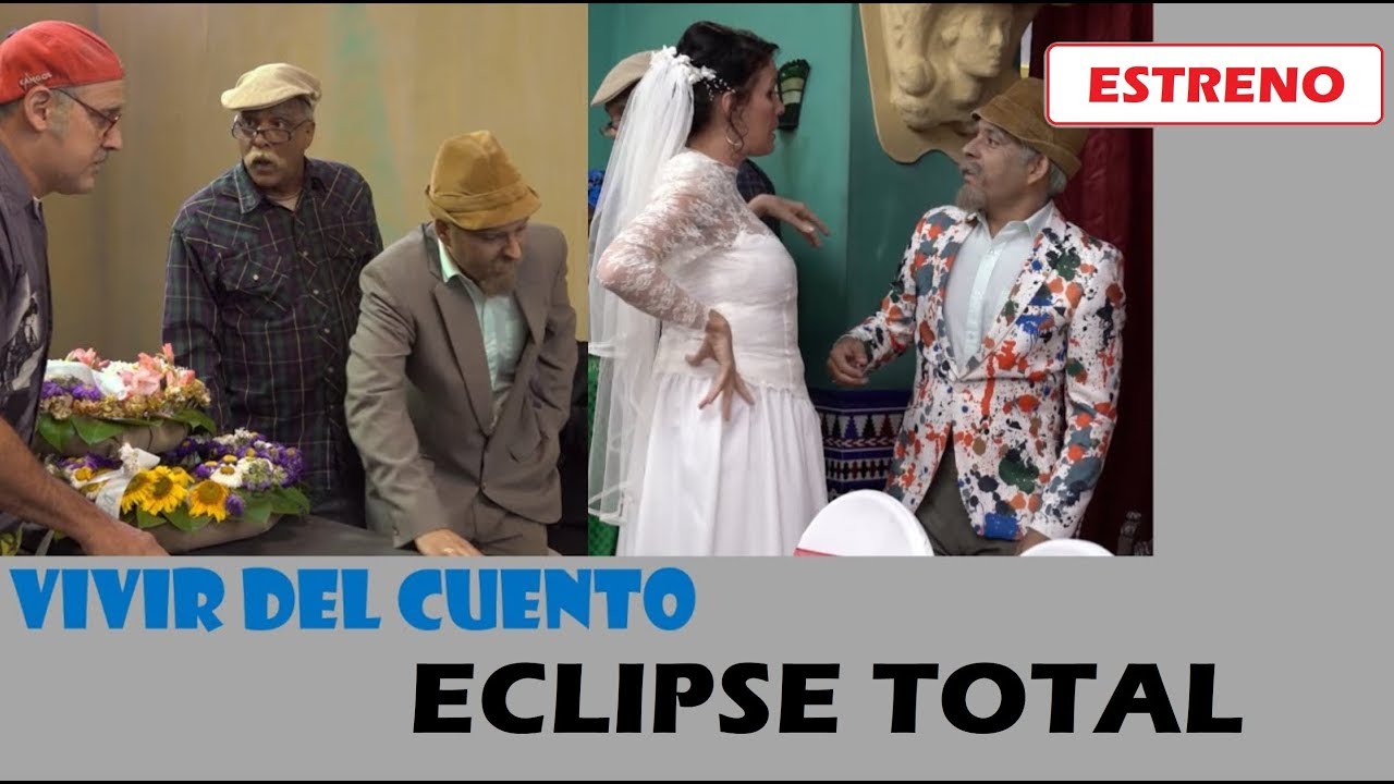 Vivir del Cuento ECLIPSE TOTAL (Estreno 10 febrero 2020) Humor cubano Pánfilo