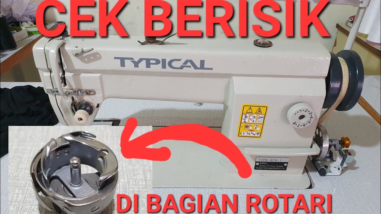 berisik di bagian rotari mesin jahit typical juki jack brother yamata dll waktunya ganti rotary