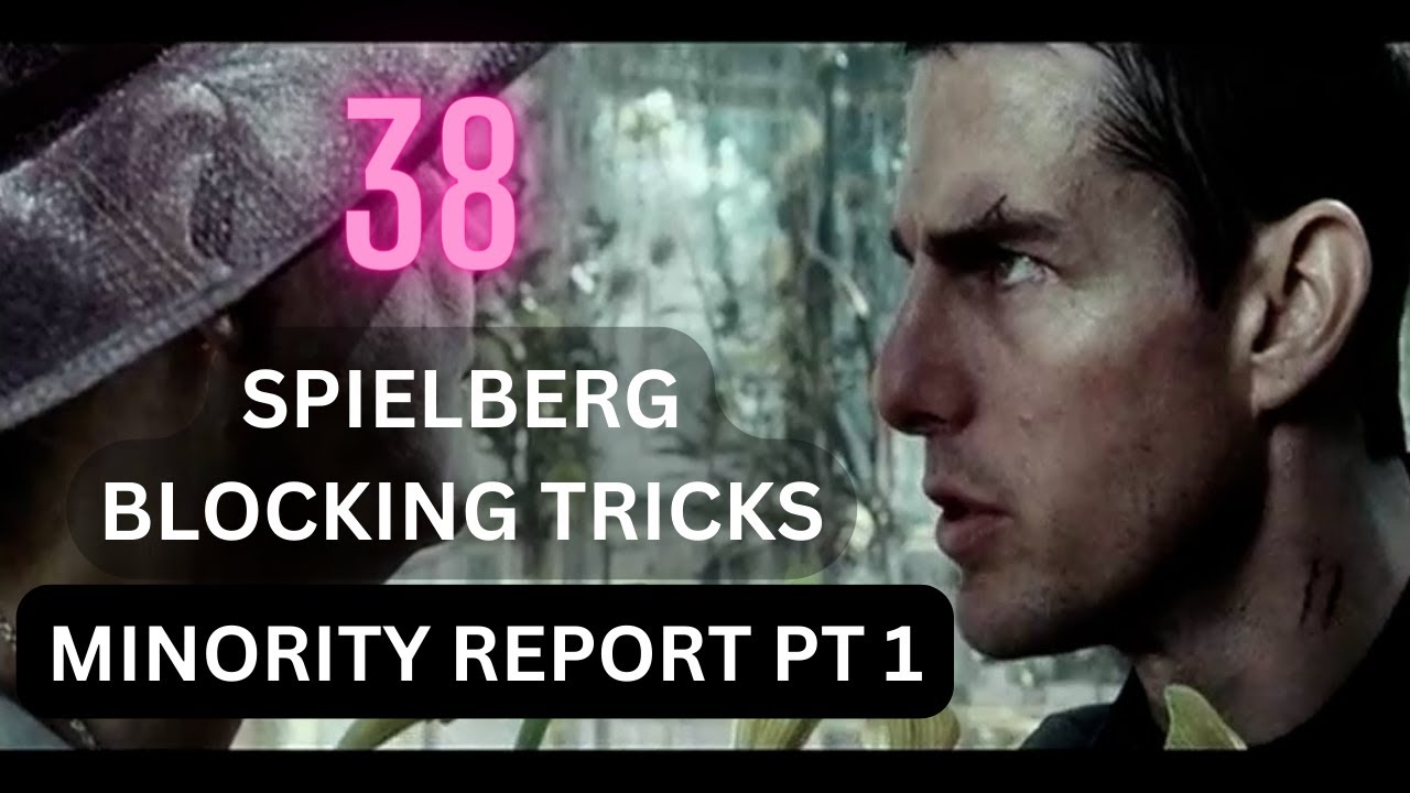 Spielberg's Powerful Blocking in Minority Report PT1