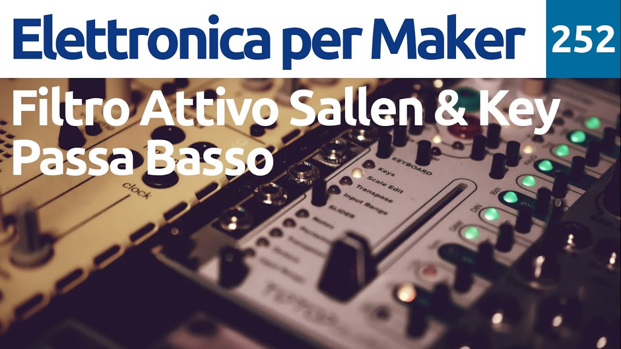 Filtro Attivo Passa Basso di tipo Sallen e Key - Video 252