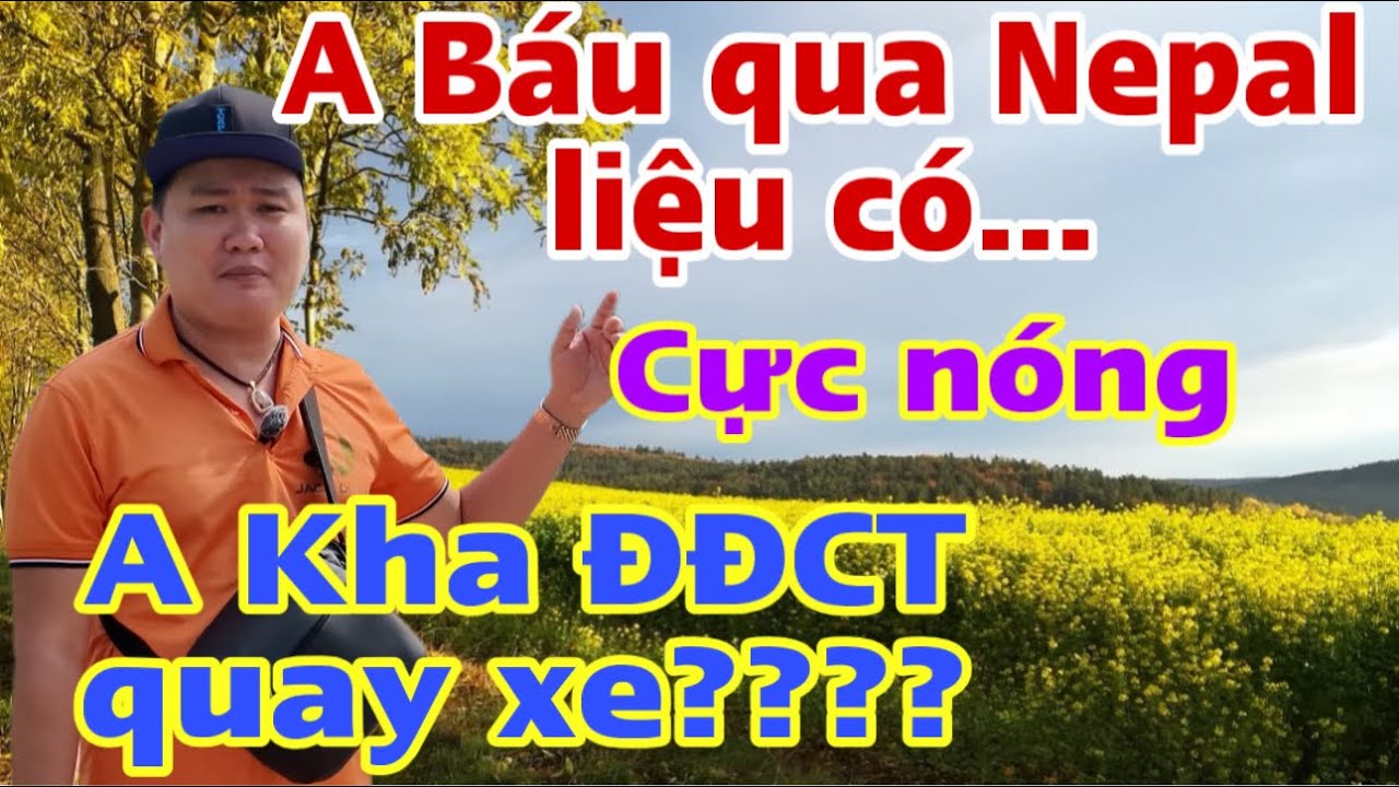 Căng… A Báu qua Katmadu liệu có giải cứu sư MT…a Kha ĐĐCT quay xe???#jackduky #doanvanbau 