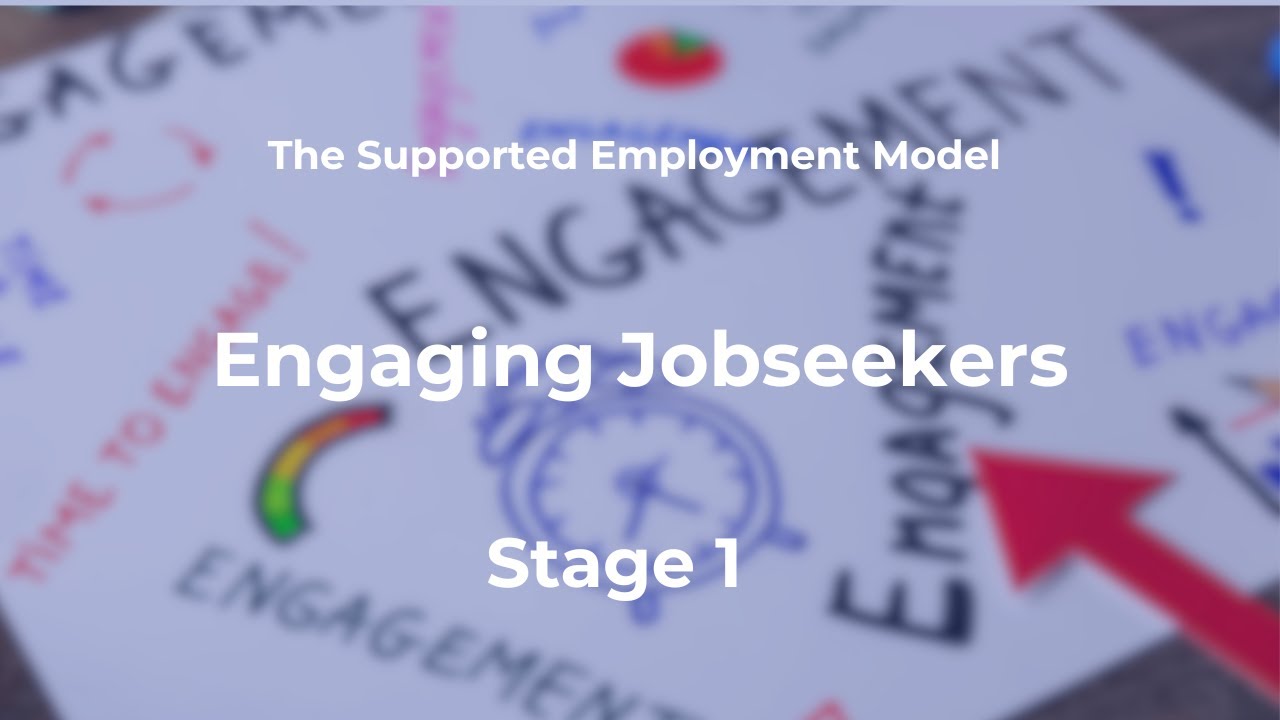 Engaging Jobseekers; The Supported Employment Model