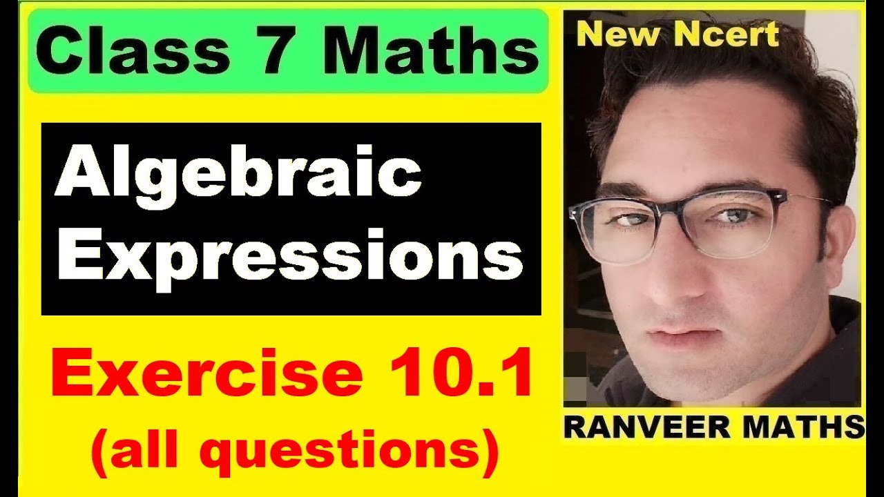 Class 7 Maths - Exercise 10.1 | Class 7 Ex.10.1 | Algebraic Expressions | NCERT | Ranveer Maths  7
