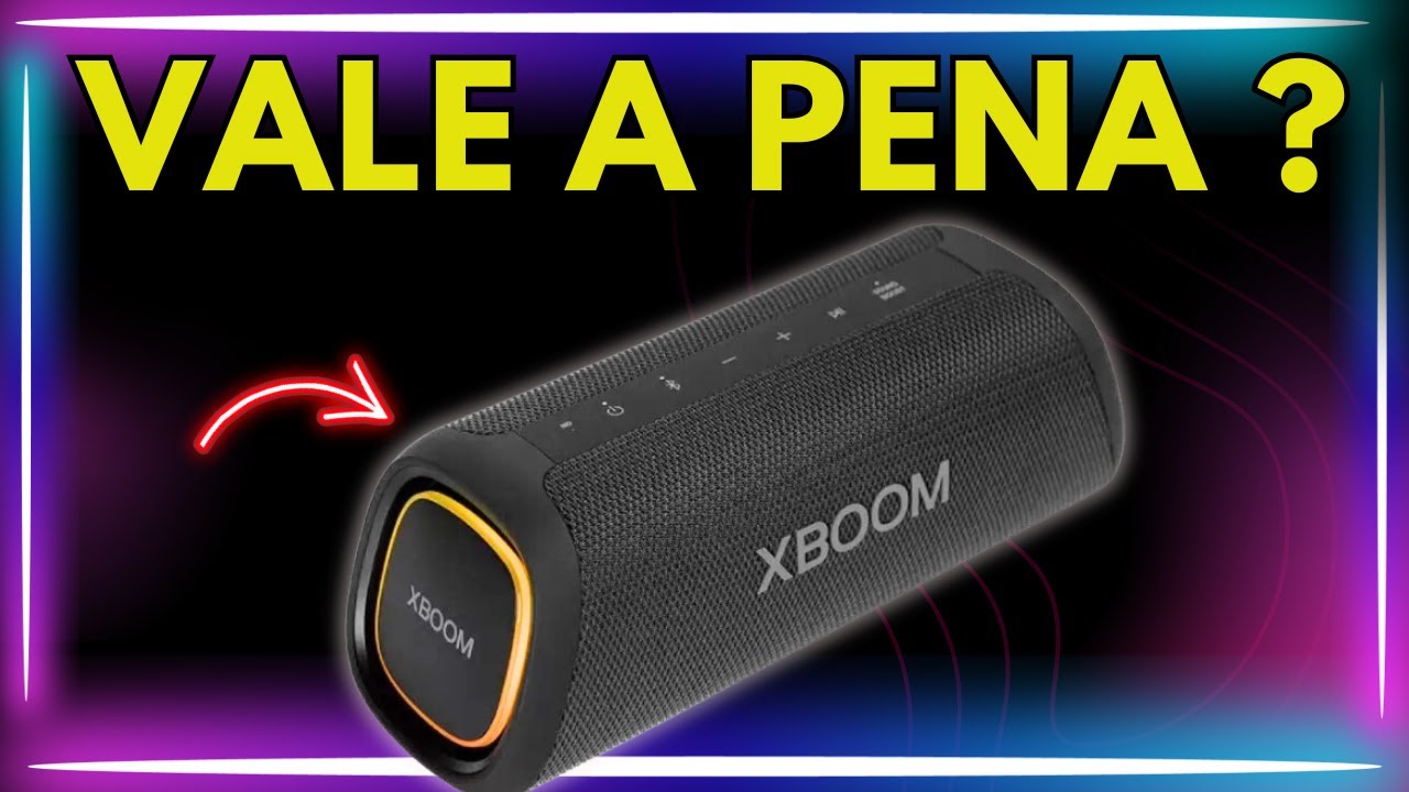 Caixa de Som LG XBOOM XG7S: É Boa? Vale a Pena? (Análise Completa)
