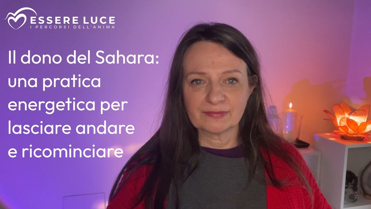Il dono del Sahara: una pratica energetica per lasciar andare e ricominciare