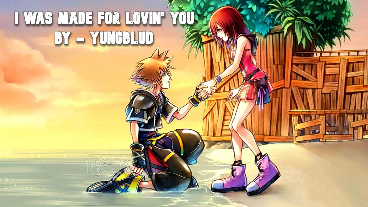 Kingdom Hearts [AMV]/[GMV] I Was Made For Lovin’ You - YUNGBLUD