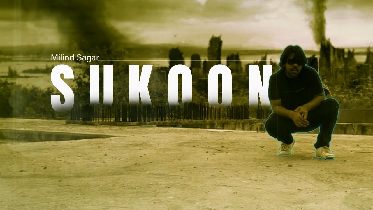 Sukoon (Official Video) - Milind Sagar