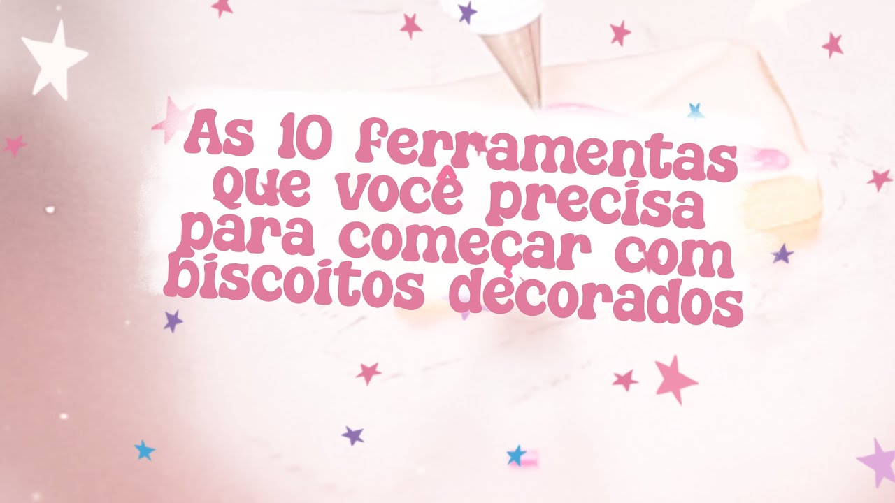 As 10 ferramentas que você precisa para começar com biscoitos decorados!
