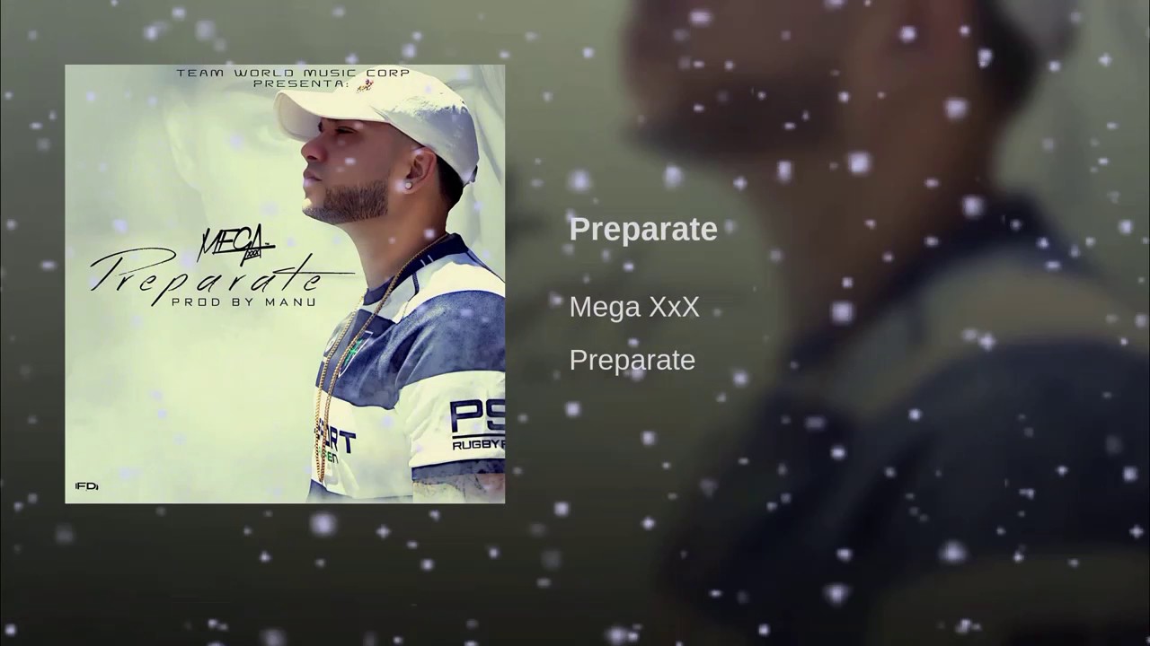 MEGA XxX - PREPARATE  (Audio Oficial)