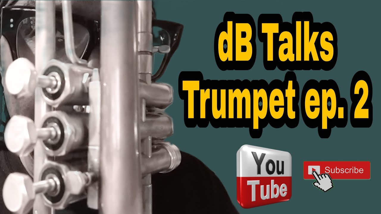 dB Talks Trumpet Episode #2 Must SEE!!!