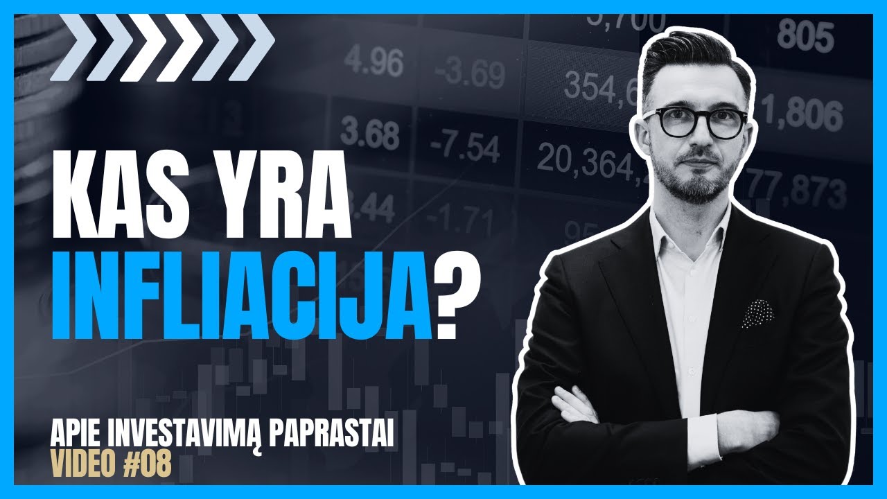 Artūras Milevskis | Kas yra infliacija? | #8 video