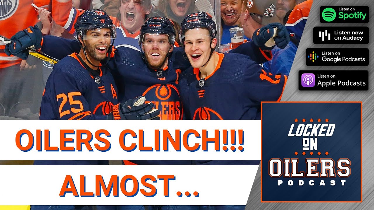 THE EDMONTON OILERS CLINCH A PLAYOFF SPOT!!!... Almost....