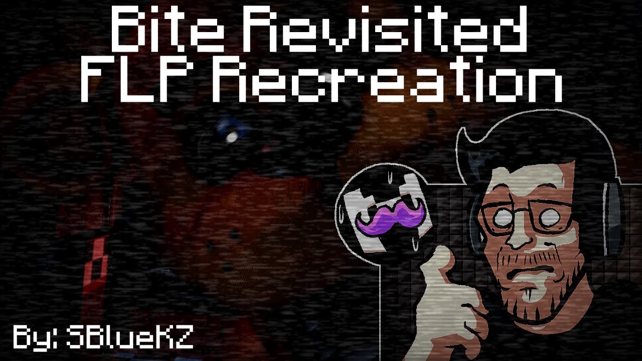 ~ BITE REVISITED FLP RECREATION By: SBlueKZ ~ (FLP In Desc.)