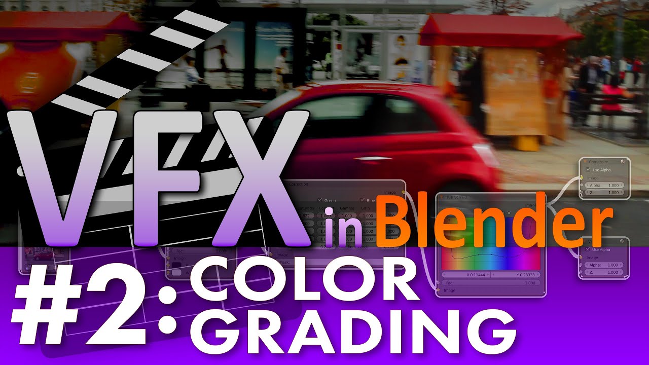Blender VFX Tutorial #2: Color Grading #b3d