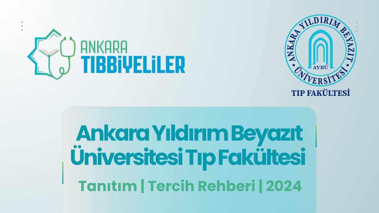 Ankara Yıldırım Beyazıt Üniversitesi Tıp Fakültesi | Tanıtım | Tercih Rehberi | 2024