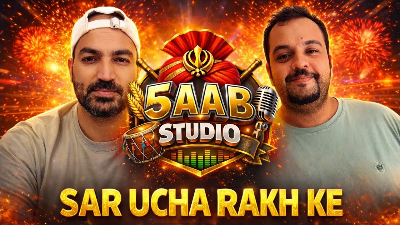 Sar Ucha Rakh Ke (Official Video) | 5AAB Studio | New Punjabi Song 2026