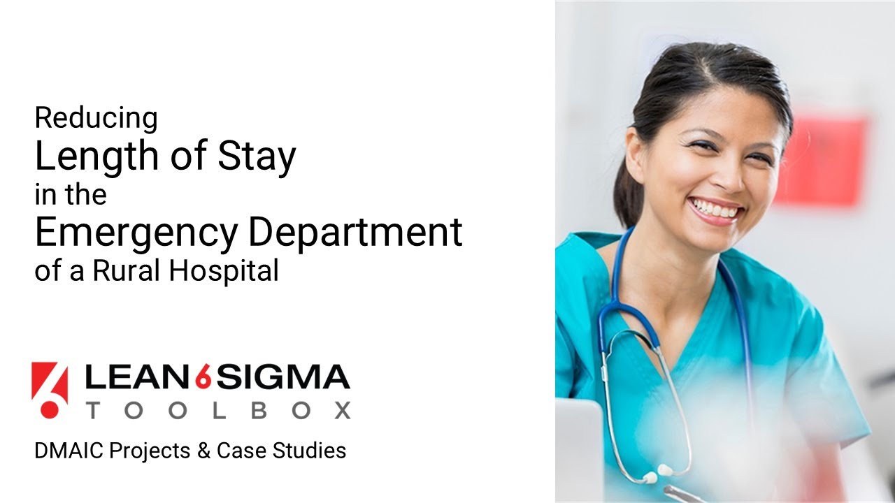 DMAIC Project  - Reducing Length of Stay in Emergency Department