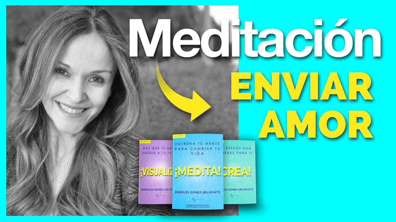 MEDITACIÓN GUIADA DEL AMOR / ENVIAR AMOR/ VISUALIZACIÓN PARA RESOLVER CONFLICTOS ENVIANDO AMOR