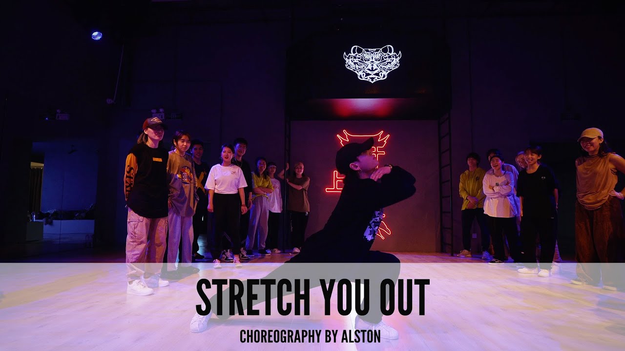 Stretch You Out. - Choreography by Alston