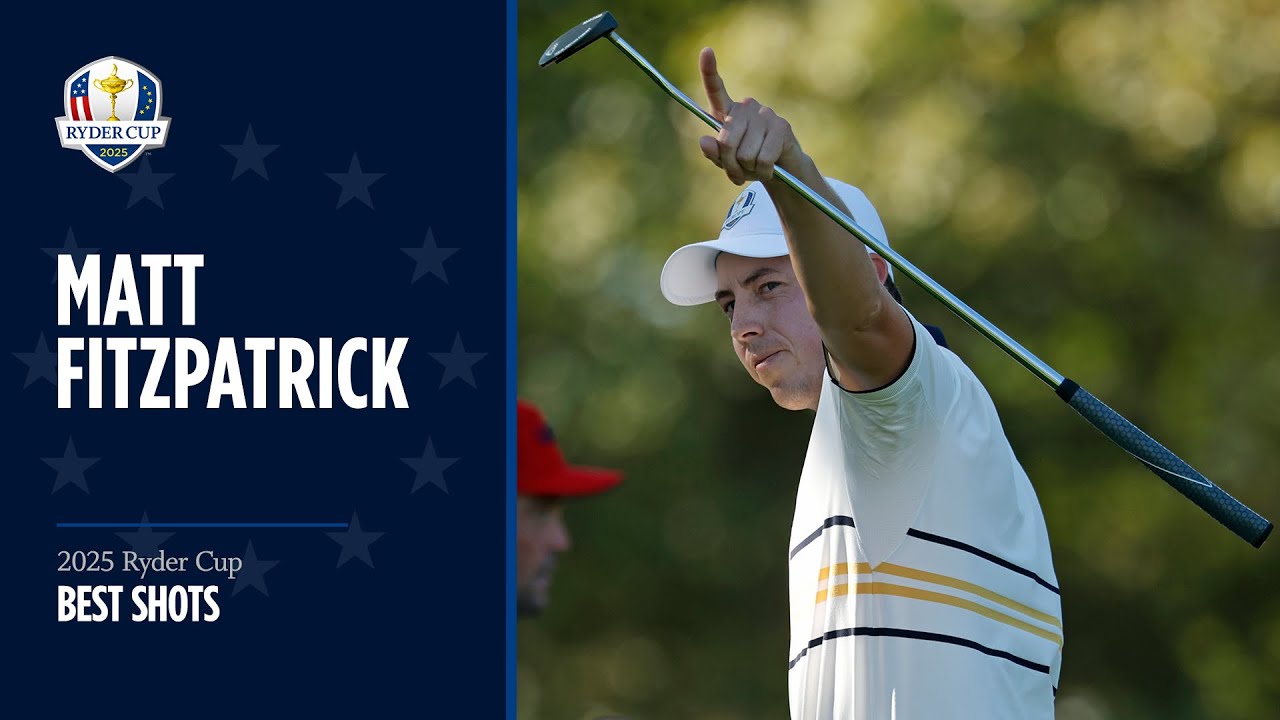 Matt Fitzpatrick's Extended Best Shots | 2025 Ryder Cup